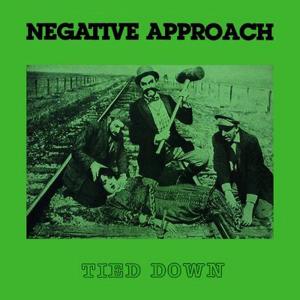 Negative Approach – Tied Down (1LP Vinyl)