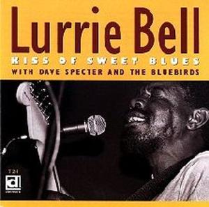 Lurrie Bell – Kiss of Sweet Blues (1CD)