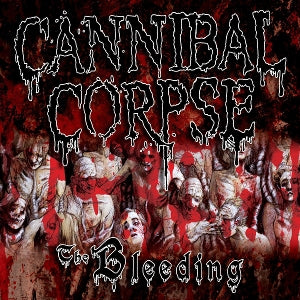 Cannibal Corpse – Bleeding (1 CD)