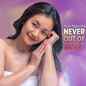 Yuko Mabuchi – Never Out of Style (1 CD)