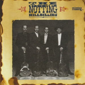 Notting Hillbillies – Missing...Presumed Having (1CD)