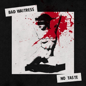 Bad Waitress – No Taste vinyl