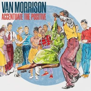 Van Morrison – Accentuate the Positive (1 CD)