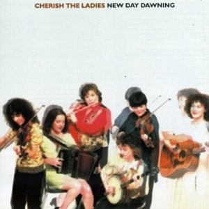 Cherish the Ladies – New Day Dawning cd