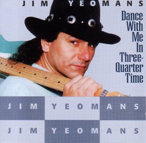 Jim Yeomans – Dance With Me In Three-Quarter Time (1CD)