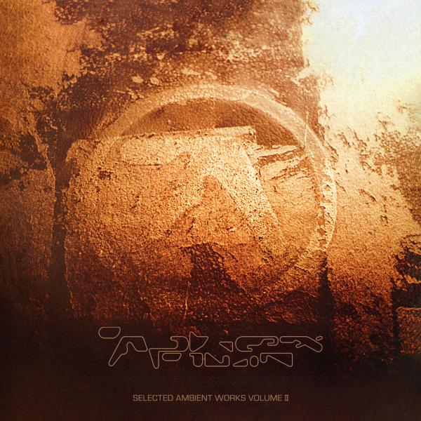 Aphex Twin – Selected Ambient Works Volume II (Expanded Edition).