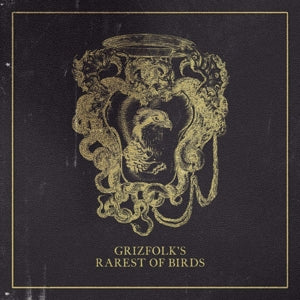 Grizfolk – Rarest of Birds (1CD)
