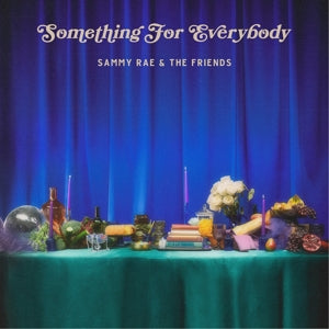 Sammy Rae & the Friends – Something For Everybody (1LP, Coloured Vinyl)
