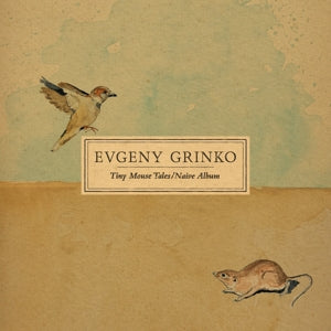 Grinko, Evgeny – Tiny Mouse Tales / Naive Album vinyl