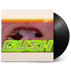 Smith, Kaitlyn Aurelia – Gush (1LP Vinyl)