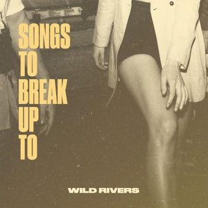 Wild Rivers – Songs To Break Up To (1LP, Coloured Vinyl)