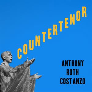 Anthony Roth Costanzo – Countertenor (1 CD)
