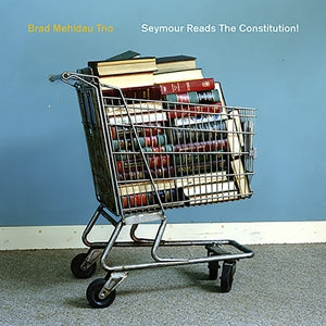Brad Mehldau – Seymour Reads the Constitution (1 CD)