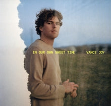 Joy, Vance – In Our Own Sweet Time vinyl