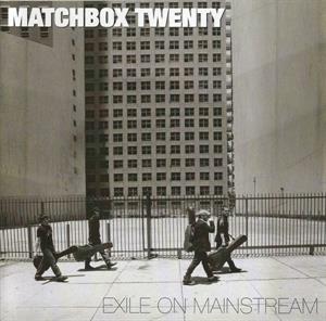 Matchbox Twenty – Exile On Mainstream (1CD)