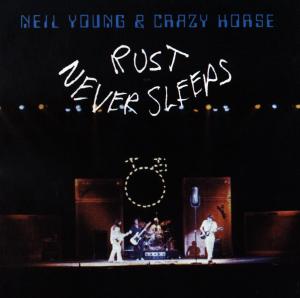 Neil Young & Crazy Horse – Rust Never Sleeps (1 CD)