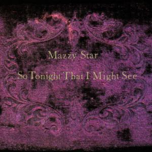 Mazzy Star – So Tonight That I Might See (1CD)