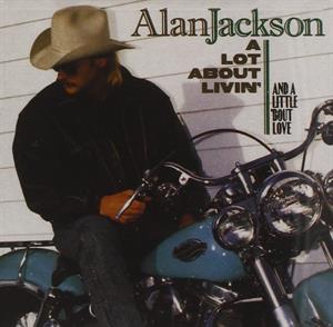 Jackson, Alan – A Lot About Livin' cd