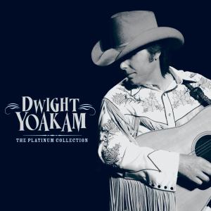 Dwight Yoakam – The Platinum Collection (1 CD)