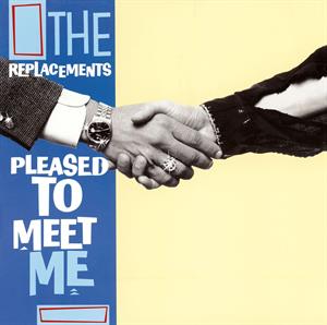 Replacements – Pleased To Meet Me vinyl