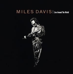Davis, Miles – Live Around the World cd
