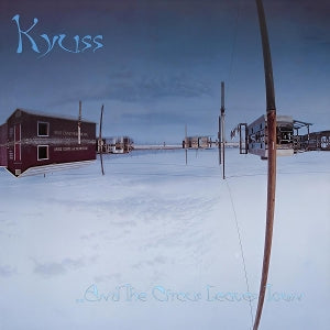 Kyuss – And the Circus Leaves Town (1LP Vinyl)
