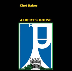 CHET BAKER – Albert's House vinyl