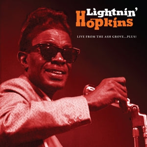 Lightnin' Hopkins – Live From the Ash Grove...Plus! (1CD)
