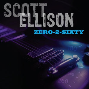 Scott Ellison – Zero-2-Sixty (1CD)