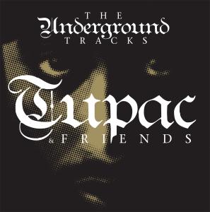 Tupac & Friends – The Underground Tracks vinyl
