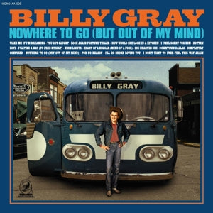 Gray, Billy – Nowhere To Go (But Out of My Mind) (1LP Vinyl)
