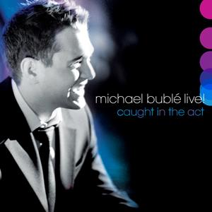 Michael Bublé – Live! Caught In the Act (2CD, Reissue)