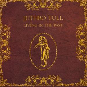 Jethro Tull – Living In the Past (1 CD)