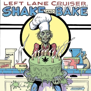 Left Lane Cruiser – Shake and Bake (1CD)