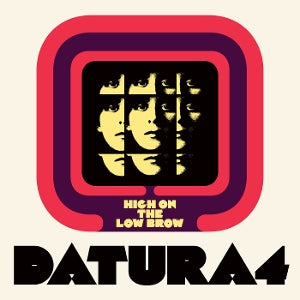Datura4 – High On the Low Brow vinyl