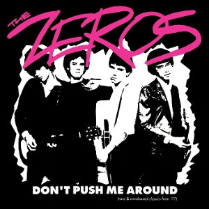 Zeros, the – Don't Push Me Around (1LP Vinyl)