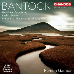 Rumon Gamba & Bbc Scottish Symphony Orchestra – Bantock: Orchestral Works (1CD)