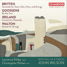 Sinfonia of London & John Wilson & Laurence Kilsby & Chris Parkes – Britten: Serenade For Tenor, Horn & Strings cd