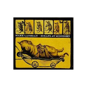 Lanegan, Mark – Scraps At Midnight cd