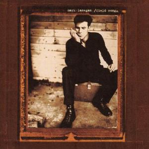 Mark Lanegan – Field Songs (1 CD)