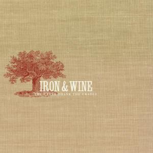 Iron & Wine – The Creek Drank the Cradle cd