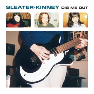 Sleater-Kinney – Dig Me Out (1 CD)