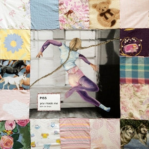 Piss – You Made Me - Skin On Linen (1 CD)