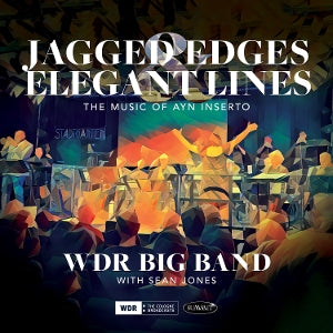 Jones, Sean & Wdr Big Band – Jagged Edges & Elegant Lines: the Music of Ayn Inserto (1LP Vinyl)