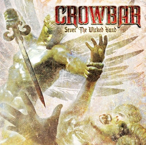 Crowbar – Sever the Wicked Hand cd