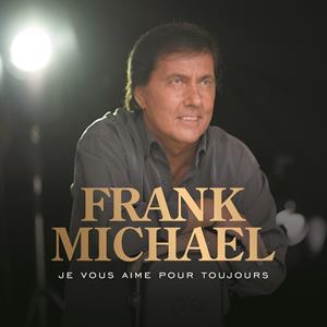 Frank Michael – Je Vous Aime Pour Toujours (1CD)