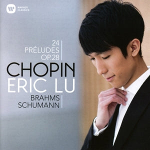 Lu, Eric – Chopin: 24 Preludes Op. 28 / Brahms & Schumann cd