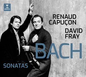 Renaud Capucon & David Fray – Bach Sonatas (1CD)