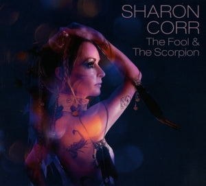 Sharon Corr – Fool & the Scorpion (1 CD)