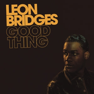 LEON BRIDGES – Good Thing (1LP Vinyl)